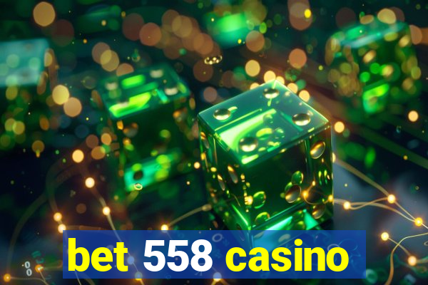 bet 558 casino